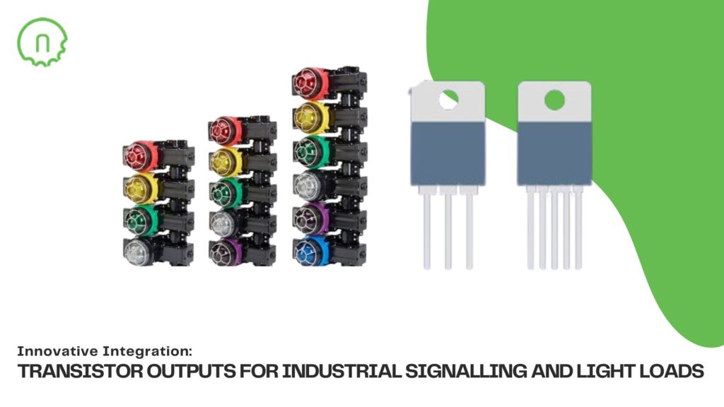 Innovative Integration: Transistor Outputs for Industrial Signaling and Light loads